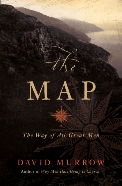 The Map: The Way of All Great Men - David Murrow