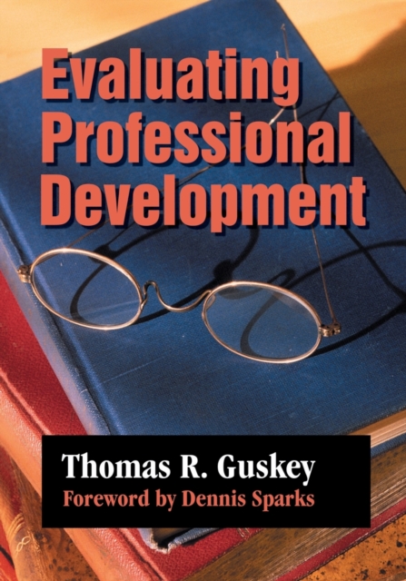 Evaluating Professional Development - Thomas R. Guskey