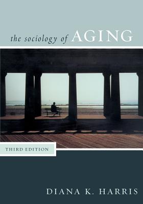 Sociology of Aging - Diana Harris