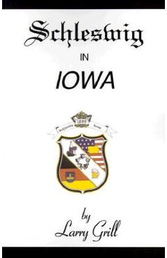 Coperta cărții 'Schleswig in Iowa - Larry Grill'