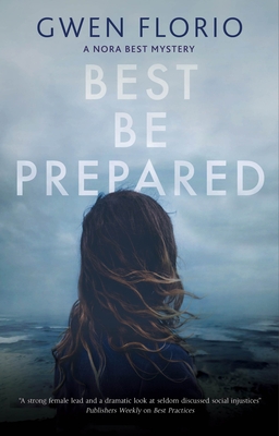 Best Be Prepared - Gwen Florio