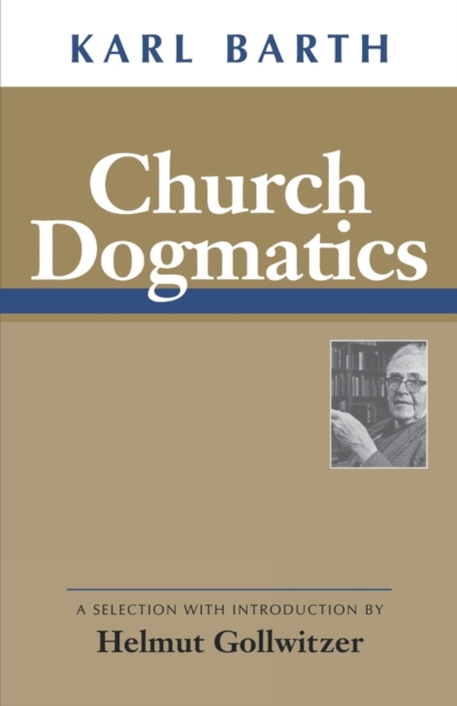 Church Dogmatics - Karl Barth