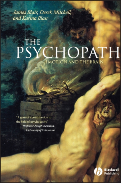 The Psychopath: Emotion and the Brain - James Blair