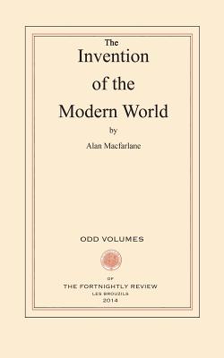 The Invention of the Modern World - Alan Macfarlane