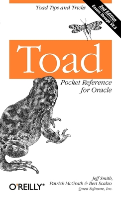 Toad Pocket Reference for Oracle: Toad Tips and Tricks - Jeff Smith