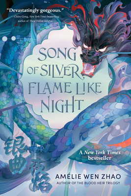 Song of Silver, Flame Like Night - Amélie Wen Zhao