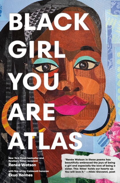 Black Girl You Are Atlas - Renée Watson