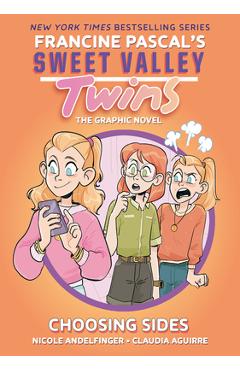 Coperta cărții 'Sweet Valley Twins: Choosing Sides: (A Graphic Novel) - Francine Pascal'