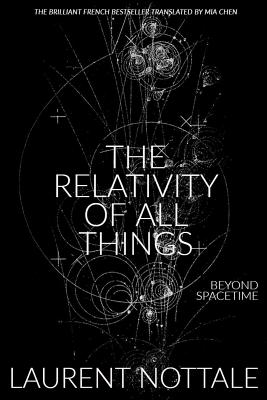 Coperta cărții 'The Relativity of All Things: Beyond Spacetime - Mia Chen'