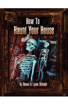 Coperta cărții 'How to Haunt Your House, Book Three - Lynne Mitchell'