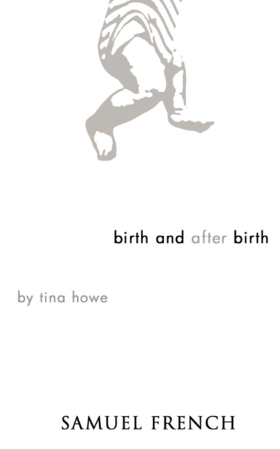 Birth and After Birth - Tina Howe