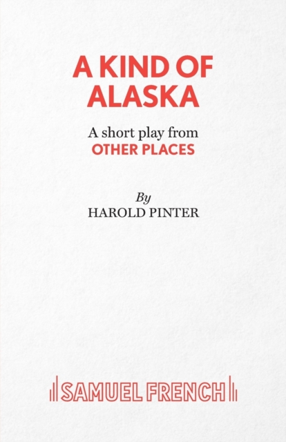 A Kind of Alaska - Harold Pinter