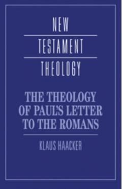 Poza produsului The Theology of Paul's Letter to the Romans - Klaus Haacker