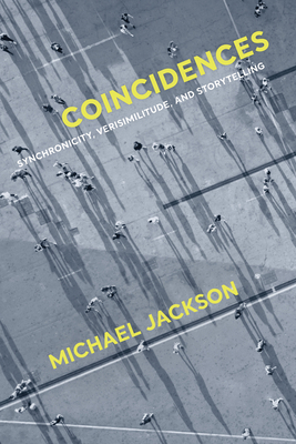 Coincidences: Synchronicity, Verisimilitude, and Storytelling - Michael Jackson
