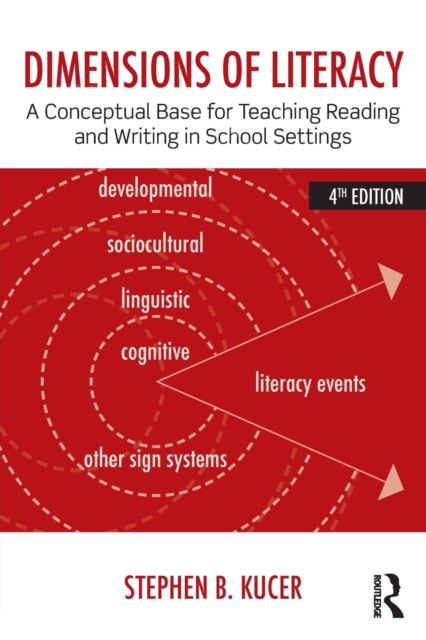 Coperta cărții 'Dimensions of Literacy: A Conceptual Base for Teaching Reading and Writing in School Settings - Stephen B. Kucer'
