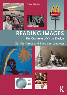 Reading Images: The Grammar of Visual Design - Gunther Kress