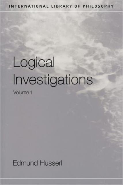 Logical Investigations Volume 1 - Edmund Husserl