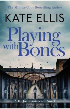 Coperta cărții 'Playing with Bones: Book 2 - Kate Ellis'
