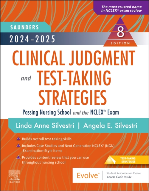 2024-2025 Saunders Clinical Judgment and Test-Taking Strategies: Passing Nursing School and the Nclex(r) Exam - Linda Anne Silvestri