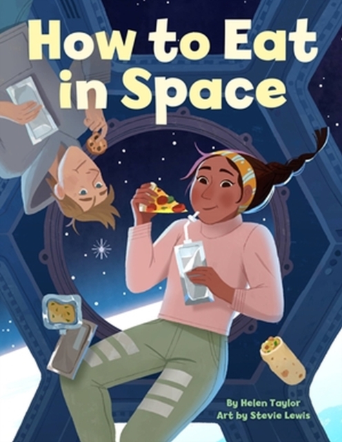 How to Eat in Space - Helen Taylor