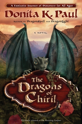 The Dragons of Chiril - Donita K. Paul