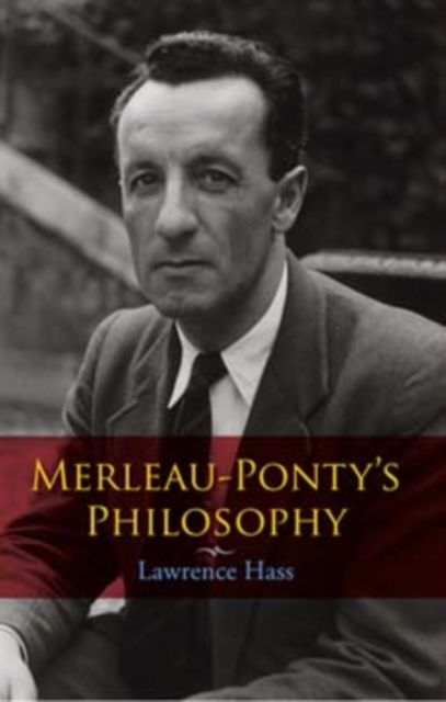 Merleau-Ponty's Philosophy - Lawrence Hass