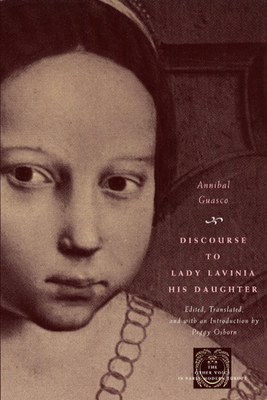 Discourse to Lady Lavinia His Daughter - Annibal Guasco