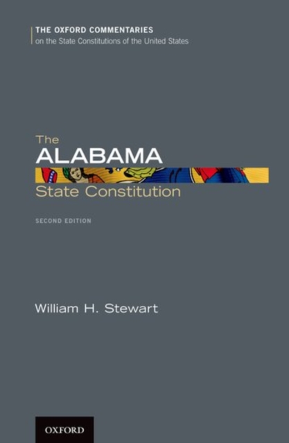 The Alabama State Constitution - William H. Stewart