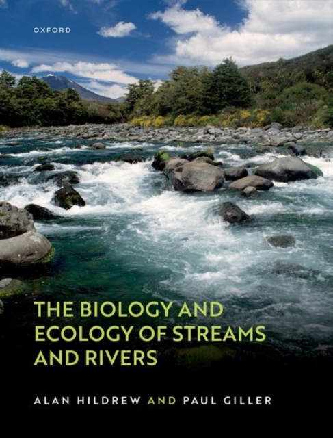 The Biology and Ecology of Streams and Rivers - Alan Hildrew