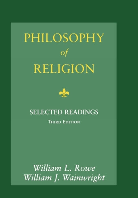 Philosophy of Religion: Selected Readings - William L. Rowe