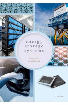 Poza produsului Energy Storage Systems: System Design and Storage Technologies - Armin U. Schmiegel