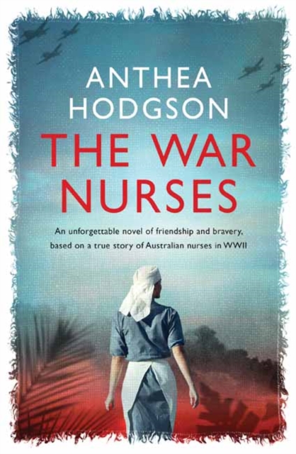 The War Nurses - Anthea Hodgson