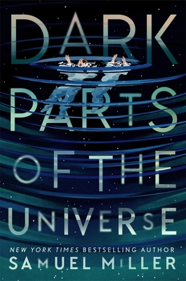 Dark Parts of the Universe - Samuel Miller
