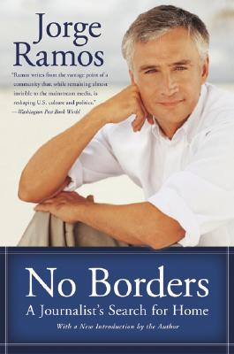 No Borders: A Journalist's Search for Home - Jorge Del Rayo Ramos