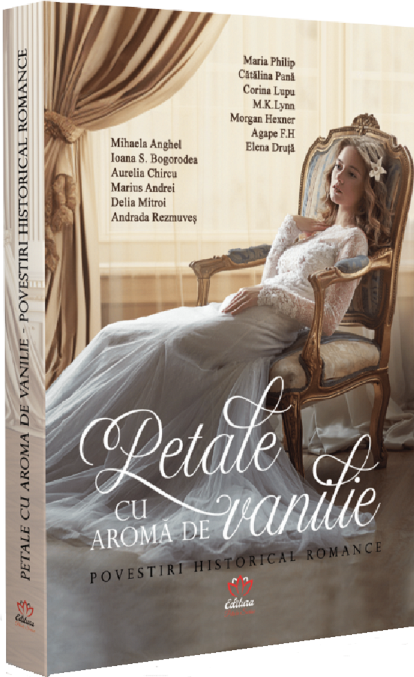 Petale cu aroma de vanilie. Povestiri historical romance