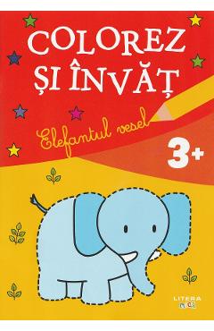 Coperta cărții 'Elefantul vesel. Colorez și învăț'