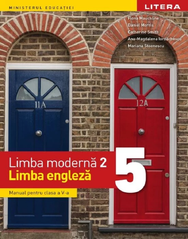 Limba engleza - Limba moderna 2 - Clasa 5 - Manual - Fiona Mauchline, Daniel Morris, Catherine Smith, Ana-Magdalena Iordachescu, Mariana Stoenescu