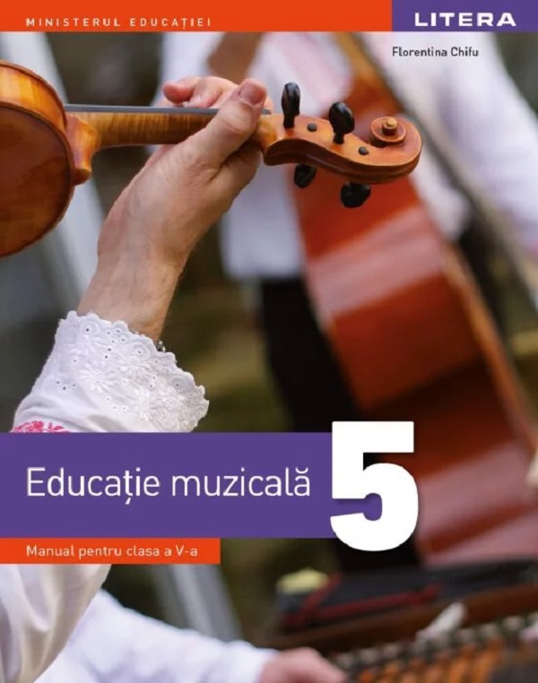 Educatie muzicala - Clasa 5 - Manual - Florentina Chifu