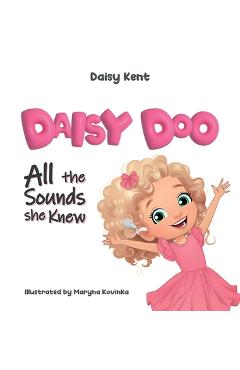 Coperta cărții 'Daisy Doo: All The Sounds She Knew - Daisy Kent'