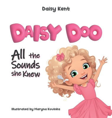 Coperta cărții 'Daisy Doo: All The Sounds She Knew - Daisy Kent'