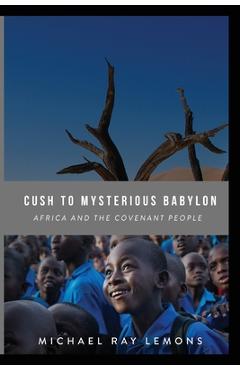 Coperta cărții 'Cush To Mysterious Babylon - Michael Ray Lemons'