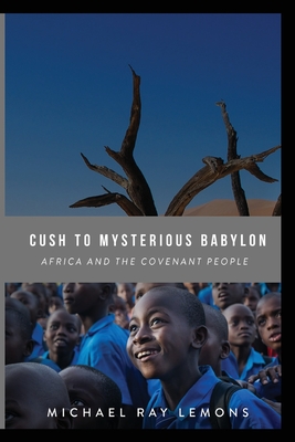 Coperta cărții 'Cush To Mysterious Babylon - Michael Ray Lemons'