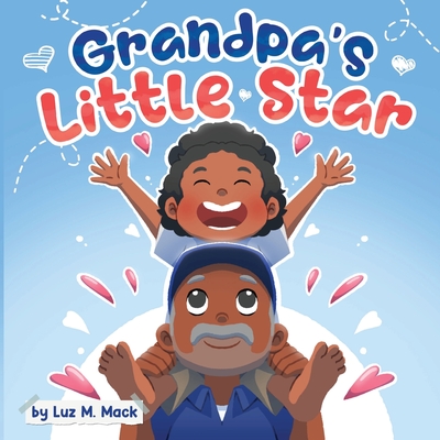 Grandpa's Little Star - Luz Maria Mack