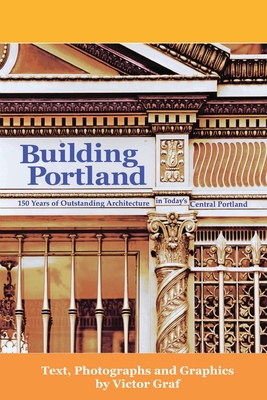 Building Portland - Victor Graf