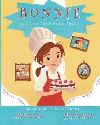 Bonnie and the Deaf Bake Squad: A Lesson in Confidence - Mickey Carolan