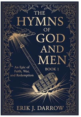 Coperta cărții 'The Hymns of God and Men - Erik J. Darrow'
