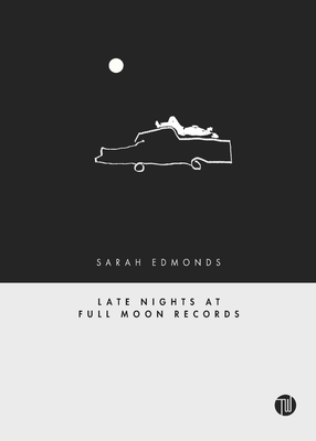 Late Nights at Full Moon Records - Sarah Edmonds