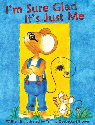 I'm Sure Glad It's Just Me - Tammy Brown