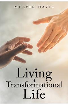 Coperta cărții 'Living a Transformational Life - Melvin Davis'