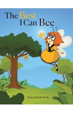 Coperta cărții 'The Best I Can Bee - Marie Demahy Rathe'